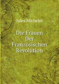 Die Frauen Der Franzosischen Revolution