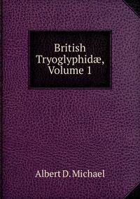 British Tryoglyphid?, Volume 1