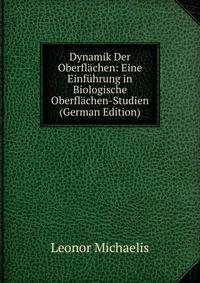 Dynamik Der Oberfl?chen: Eine Einf?hrung in Biologische Oberfl?chen-Studien (German Edition)