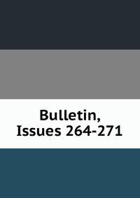 Bulletin, Issues 264-271