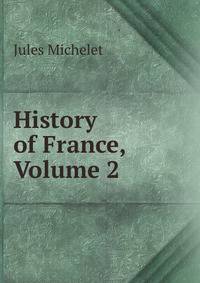 History of France, Volume 2