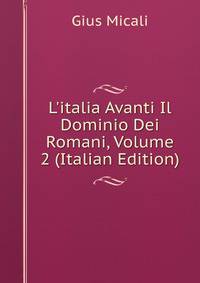 L'italia Avanti Il Dominio Dei Romani, Volume 2 (Italian Edition)