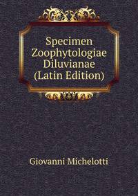 Specimen Zoophytologiae Diluvianae (Latin Edition)