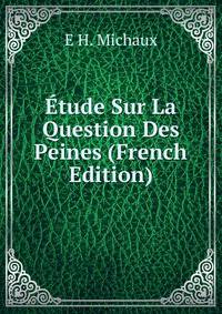 Etude Sur La Question Des Peines (French Edition)