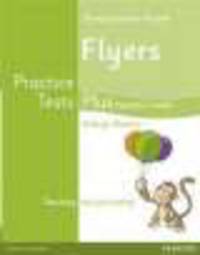 Flyers Practice Tests Plus. Teacher's book (+ CD)