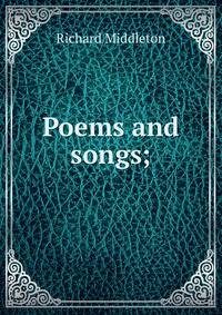 Poems and songs;