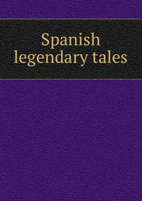 Spanish legendary tales