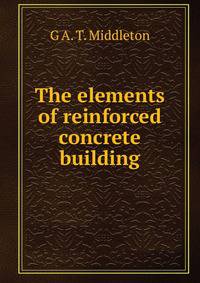 The elements of reinforced concrete building
