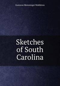 Sketches of South Carolina