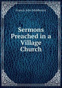 Sermons Preached in a Village Church