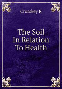 The Soil In Relation To Health