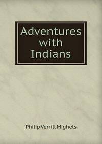 Adventures with Indians