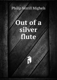 Out of a silver flute