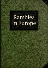 Rambles In Europe