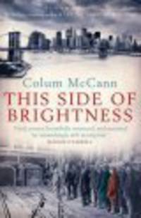 Colum McCann: This Side of Brightness