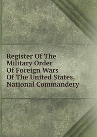 Register Of The Military Order Of Foreign Wars Of The United States, National Commandery