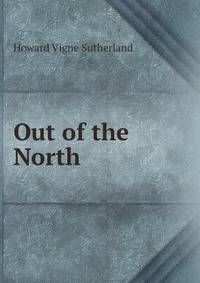 Out of the North
