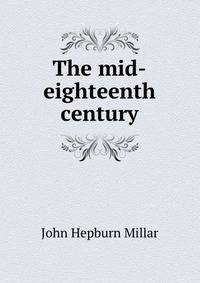 The mid-eighteenth century