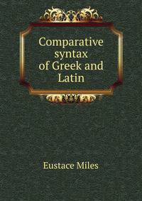 Comparative syntax of Greek and Latin