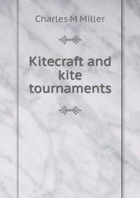 Kitecraft and kite tournaments