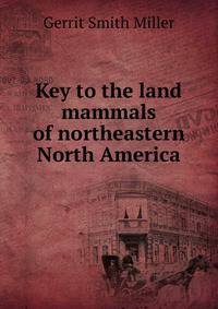 Key to the land mammals of northeastern North America