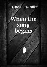 When the song begins
