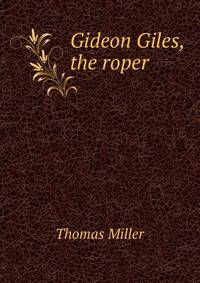 Gideon Giles, the roper