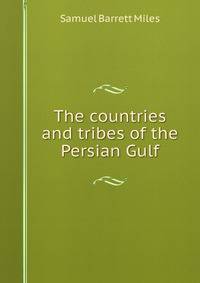 The countries and tribes of the Persian Gulf
