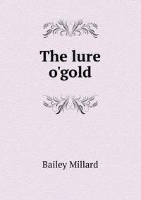 The lure o'gold