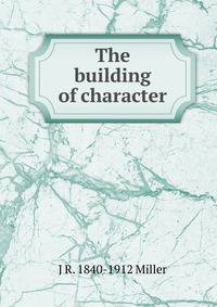 The building of character
