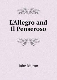 L'Allegro and Il Penseroso