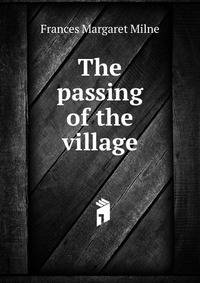 The passing of the village