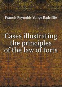 Cases illustrating the principles of the law of torts