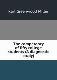 The competency of fifty college students (A diagnostic study)