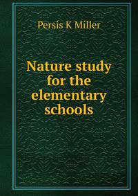 Nature study for the elementary schools