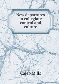 New departures in collegiate control and culture