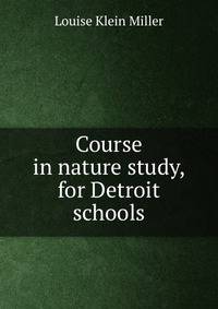Course in nature study, for Detroit schools