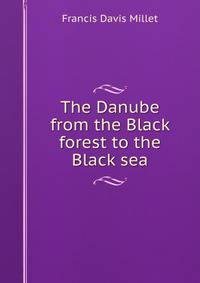 The Danube from the Black forest to the Black sea