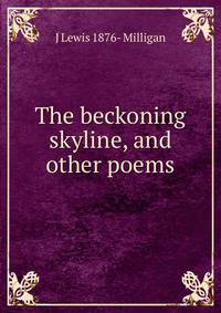 The beckoning skyline, and other poems