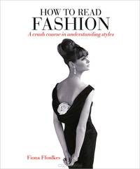 How to Read Fashion: A Crash Course in Understanding Styles
