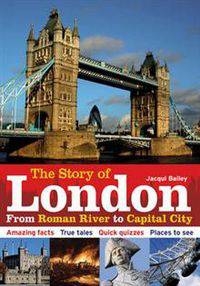 The Story of London: From Roman River to Capital City.