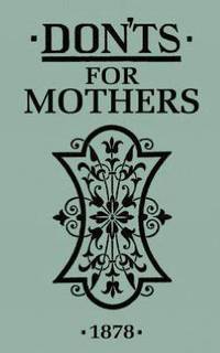 Donts for Mothers (HB) ***