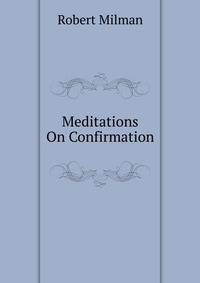Meditations On Confirmation