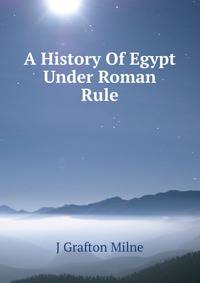 A History Of Egypt Under Roman Rule