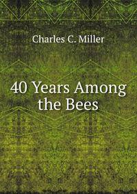 40 Years Among the Bees