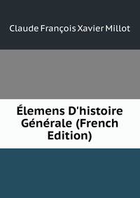?lemens D'histoire G?n?rale (French Edition)