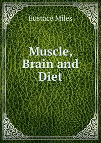 Muscle, Brain and Diet