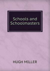 Schools and Schoolmasters