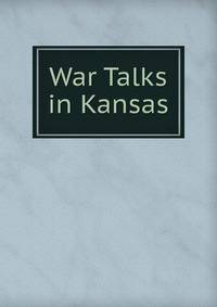 War Talks in Kansas