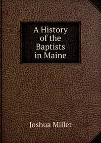 A History of the Baptists in Maine